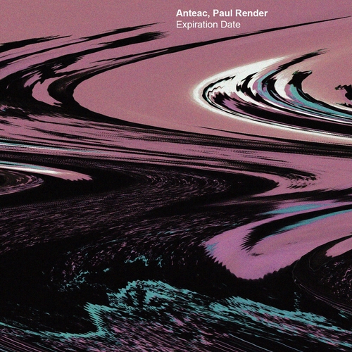 Anteac, Paul Render - Expiration Date [XR170]